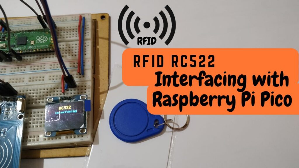 How to Interface an RC522 RFID Reader with a Raspberry Pi Pico